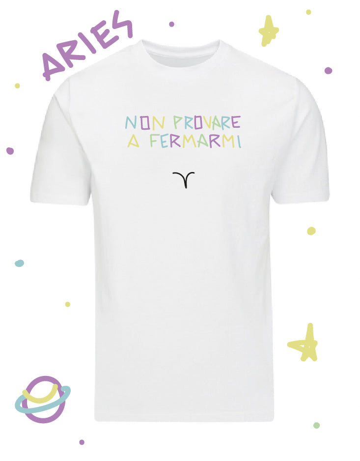 Tshirt "Aries" - Non provare a fermarmi