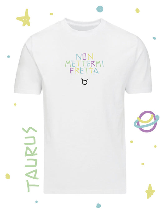 Tshirt "Taurus" - Non mettermi fretta