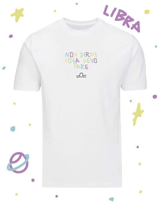 Tshirt "Libra" - Non dirmi cosa devo fare