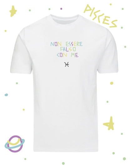 Tshirt "Pisces" - Non essere falso con me